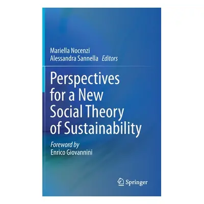 "Perspectives for a New Social Theory of Sustainability" - "" ("Nocenzi Mariella")