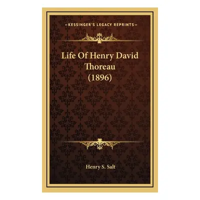 "Life Of Henry David Thoreau (1896)" - "" ("Salt Henry S.")