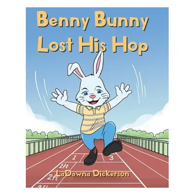 "Benny Bunny Lost His Hop" - "" ("Dickerson Ladawna")