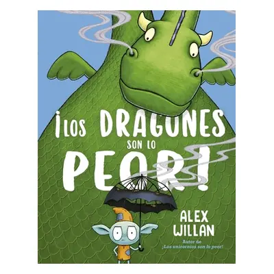 "Los Dragones Son Lo Peor" - "" ("Willan Alex")