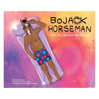 "Bojack Horseman: The Art Before the Horse" - "" ("McDonnell Chris")