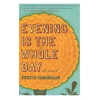 "Evening Is the Whole Day" - "" ("Samarasan Preeta")