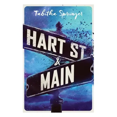 "Hart Street and Main" - "" ("Sprunger Tabitha")