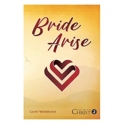 "Bride Arise" - "" ("Woodcock Geoff")