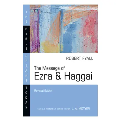 "The Message of Ezra & Haggai" - "" ("Fyall Robert")