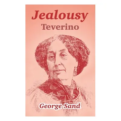 "Jealousy: Teverino" - "" ("Sand George")