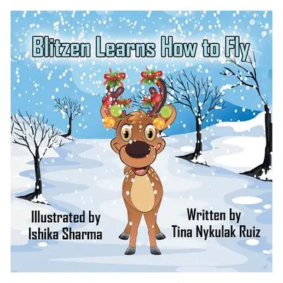 "Blitzen Learns How to Fly" - "" ("Ruiz Tina Nykulak")