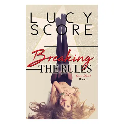 "Breaking the Rules" - "" ("Score Lucy")