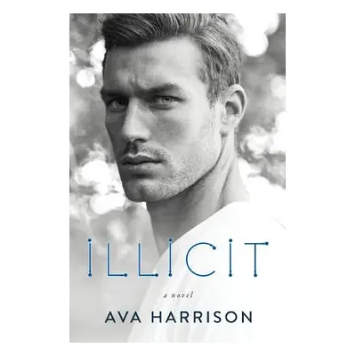 "Illicit" - "" ("Harrison Ava")