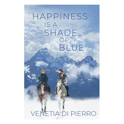 "Happiness Is a Shade of Blue" - "" ("Di Pierro Venetia")