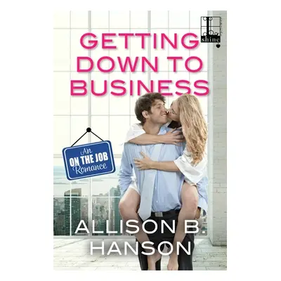 "Getting Down to Business" - "" ("Hanson Allison B.")