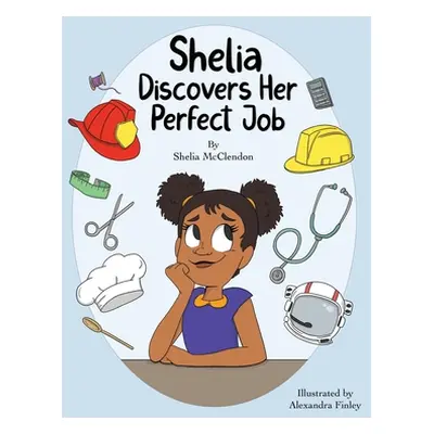 "Shelia Discovers Her Perfect Job" - "" ("McClendon Shelia")