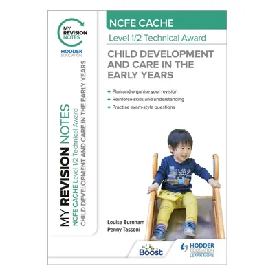 "My Revision Notes: NCFE CACHE Level 1/2 Technical Award in Child Development and Care in the Ea