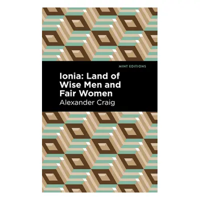 "Ionia: Land of Wise Men and Fair Women" - "" ("Craig Alexander")