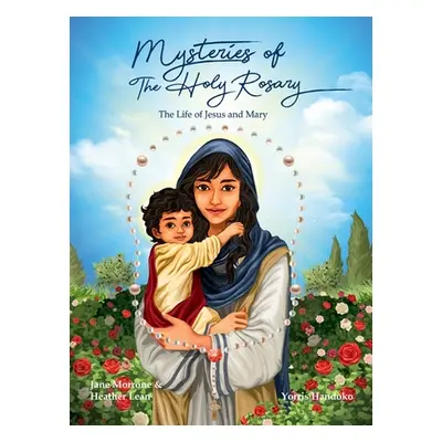 "Mysteries of The Holy Rosary: The Life of Jesus and Mary" - "" ("Morrone Jane")