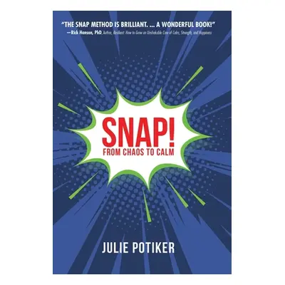 "Snap!: From Chaos to Calm" - "" ("Potiker Julie")