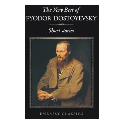 "The Very Best Dostoveski-Short Stories" - "" ("Dostoyevski Fyodor")