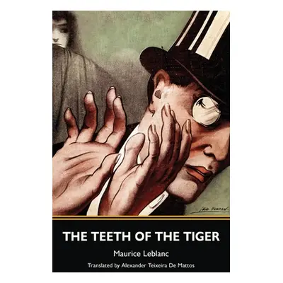 "The Teeth of the Tiger (Warbler Classics)" - "" ("LeBlanc Maurice")