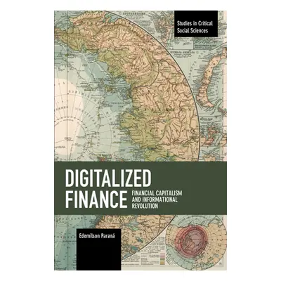 "Digitalized Finance: Financial Capitalism and Informational Revolution" - "" ("Paran Edemilson"