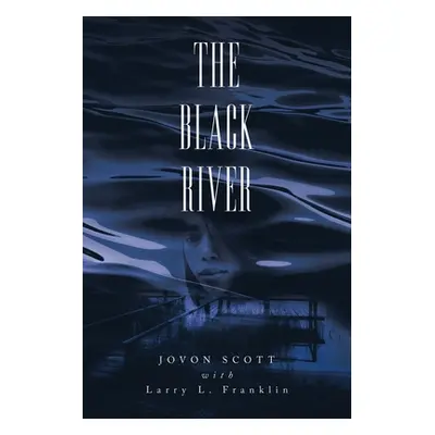 "The Black River" - "" ("Franklin Larry L.")