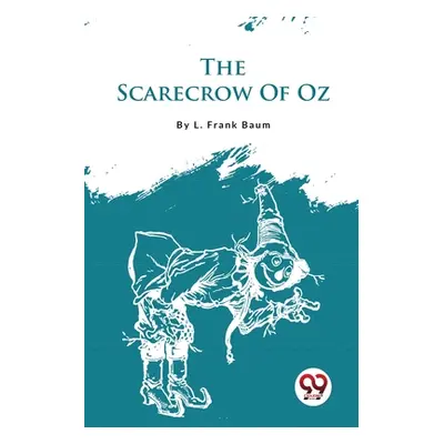 "The Scarecrow Of Oz" - "" ("Baum L. Frank")