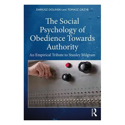 "The Social Psychology of Obedience Towards Authority: An Empirical Tribute to Stanley Milgram" 