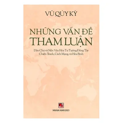 "Những Vấn Đề Tham Luận" - "" ("Vu Quy Ky")