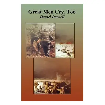 "Great Men Cry Too" - "" ("Darnell Dan")