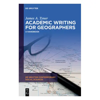 "Academic Writing for Geographers: A Handbook" - "" ("Tyner James A.")