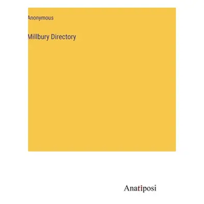 "Millbury Directory" - "" ("Anonymous")