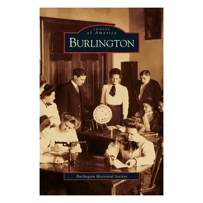 "Burlington" - "" ("The Burlington Historical Society")