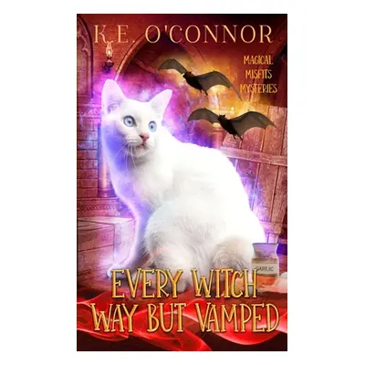 "Every Witch Way but Vamped" - "" ("O'Connor K. E.")