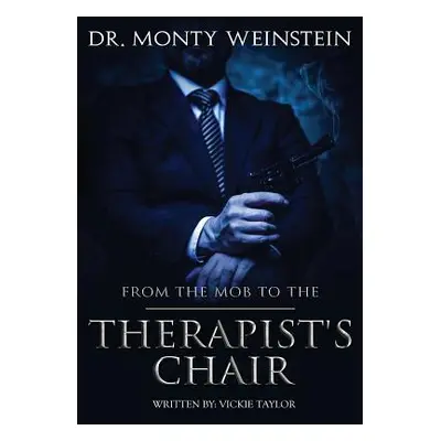 "From the Mob to the Therapist's Chair" - "" ("Weinstein Monty")