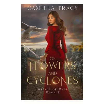 "Of Flowers and Cyclones" - "" ("Tracy Camilla")