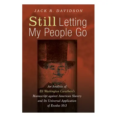 "Still Letting My People Go" - "" ("Davidson Jack R.")