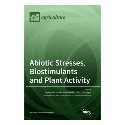 "Abiotic Stresses, Biostimulants and Plant Activity" - "" ("del Buono Daniele")