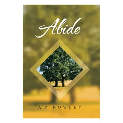 "Abide" - "" ("Rowley A. P.")