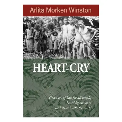 "Heart-Cry" - "" ("Winston Arlita Morken")