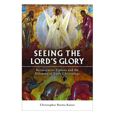 "Seeing the Lord's Glory: Kyriocentric Visions and the Dilemma of Early Christology" - "" ("Kais