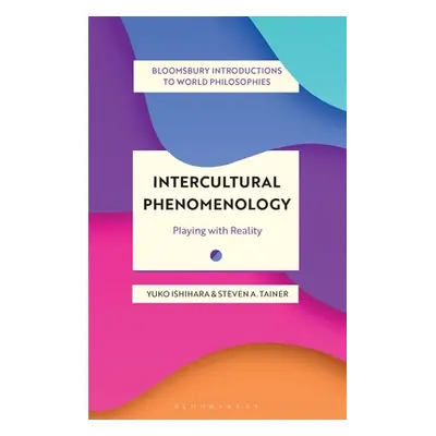 "Intercultural Phenomenology: Playing with Reality" - "" ("Ishihara Yuko")