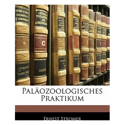 "Palaozoologisches Praktikum" - "" ("Stromer Ernest")