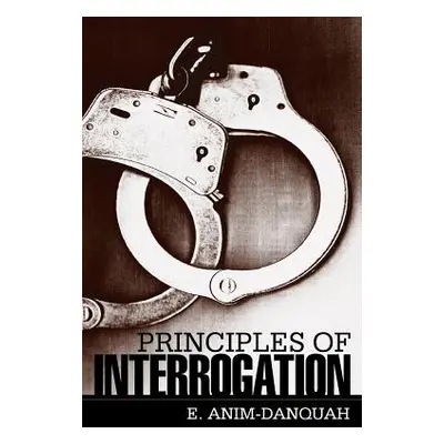 "Principles of Interrogation" - "" ("E. Anim-Danquah")