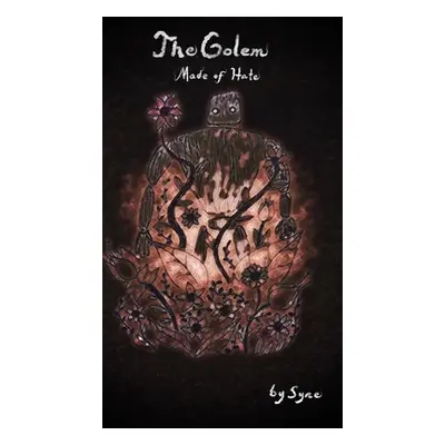 "The Golem Made of Hate" - "" ("Syne")