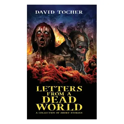 "Letters From A Dead World" - "" ("Tocher David")