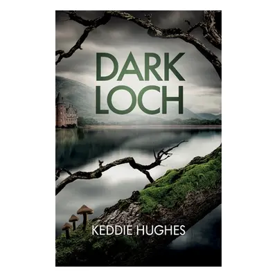 "Dark Loch" - "" ("Hughes Keddie")