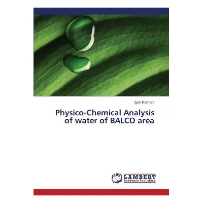 "Physico-Chemical Analysis of water of BALCO area" - "" ("Rathore Jyoti")