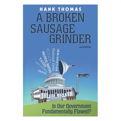 "A Broken Sausage Grinder: Second Edition" - "" ("Thomas Hank")