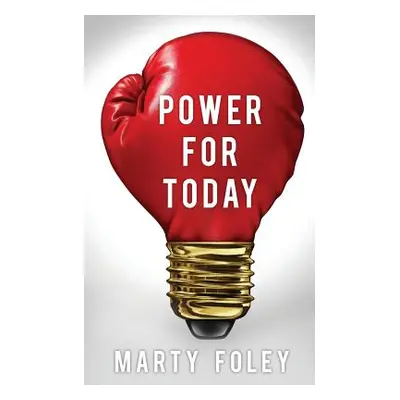 "Power For Today" - "" ("Foley Marty")