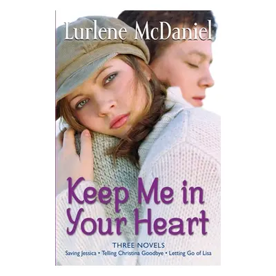 "Keep Me in Your Heart" - "" ("McDaniel Lurlene")