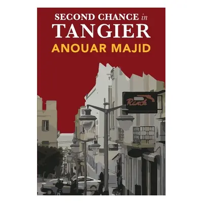 "Second Chance in Tangier" - "" ("Majid Anouar")